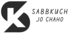Sabb Kuch – Jo Chaho